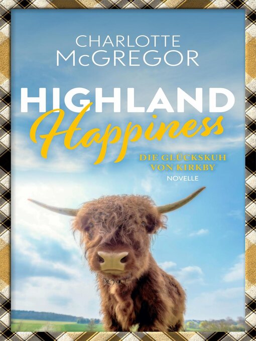 Title details for Highland Happiness--Die Glückskuh von Kirkby by Charlotte McGregor - Available